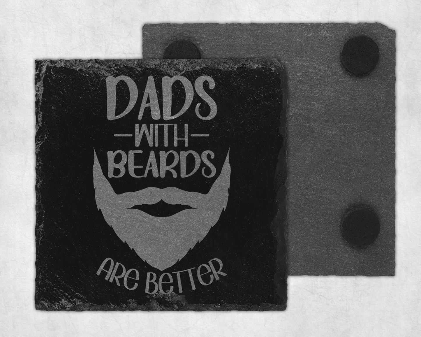 Dads With Beards Are Better Slate Coster, Fathers Day, Dad's Birthday