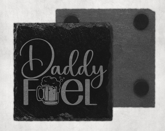 Daddy Fuel Slate Coster, Fathers Day, Dad's Birthday